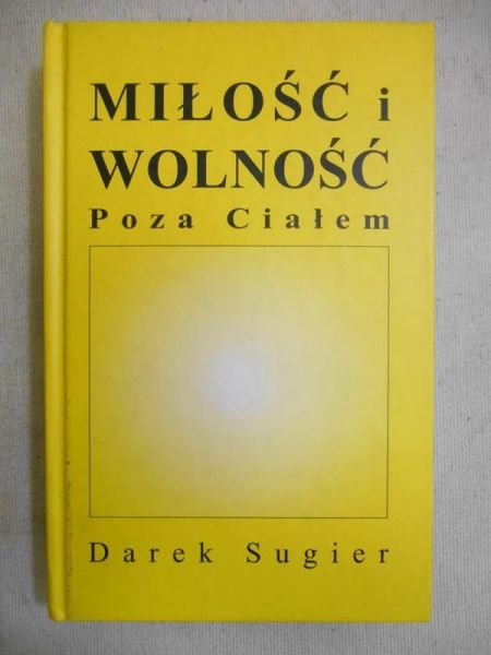 Miłość i wolność poza ciałem