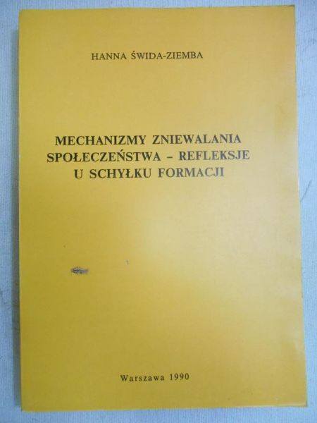Mechanizmy zniewalania społeczeństwa - refleksje u schyłku formacji