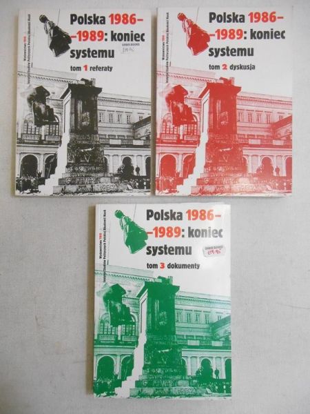 Polska 1986-1989: koniec systemu, Tom I-III