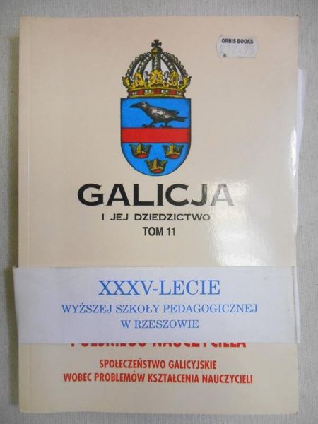 Galicja i jej dziedzictwo tom 11