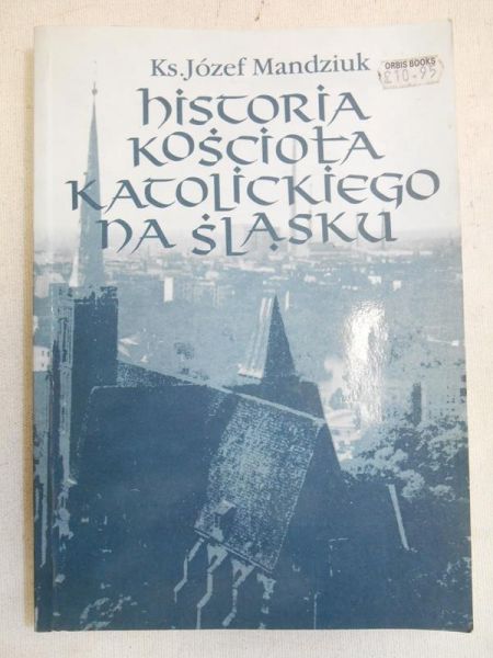Historia Kościoła katolickiego na Śląsku. T. 2