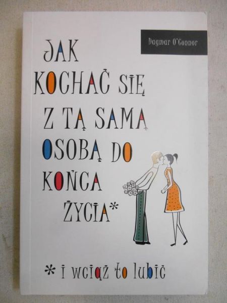 Jak kochać się z tą samą osobą do końca życia