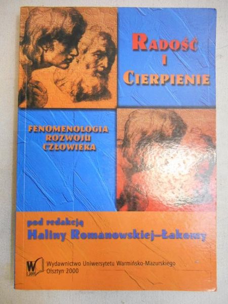Romanowska-Łakomy Halina (red.) - Radość i cierpienie