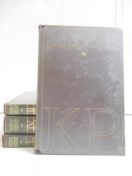 Gloger Zygmunt - Encyklopedia staropolska, tomy I-IV