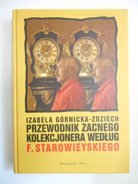 Przewodnik zacnego kolekcjonera według F. Starowieyskiego