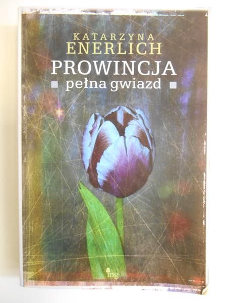 Enerlich Katarzyna - Prowincja pełna gwiazd