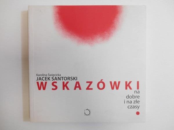 Wskazówki na dobre i na złe czasy