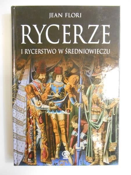 Rycerze i rycerstwo w  średniowieczu