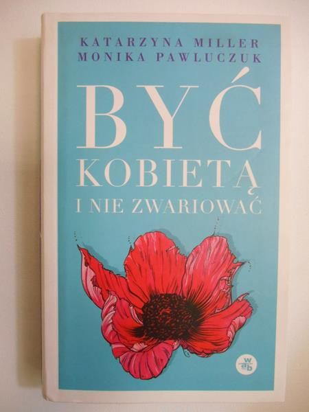 Być kobietą i nie zwariować