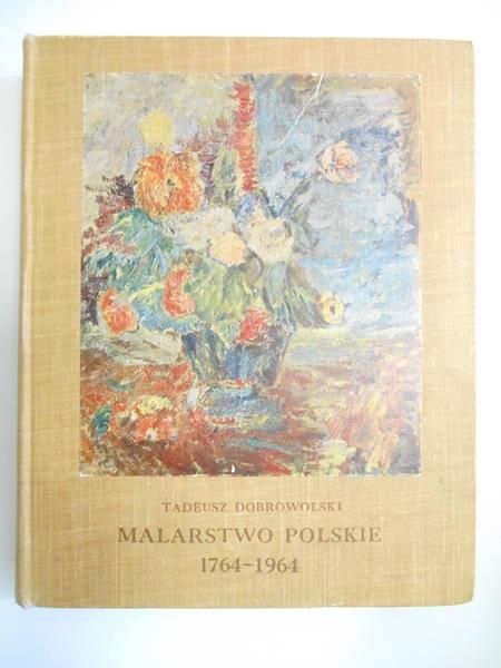 Dobrowolski Tadeusz - Malarstwo polskie 1764 - 1964