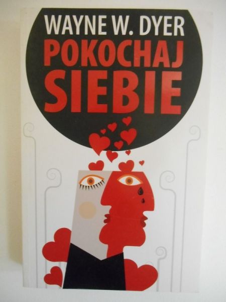 Dyer Wayne W. - Pokochaj siebie
