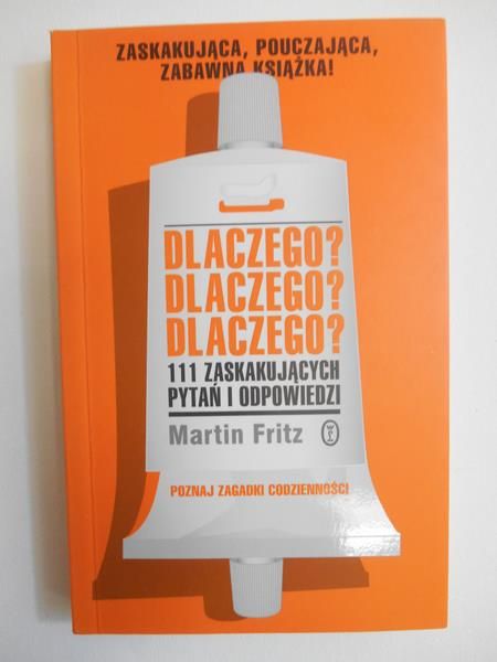 Dlaczego?111 zaskakujących pytań i odpowiedzi