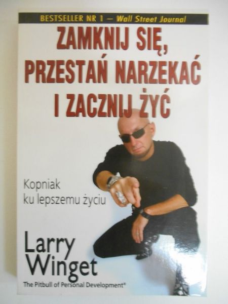 Zamknij się, Przestań narzekać i zacznij żyć