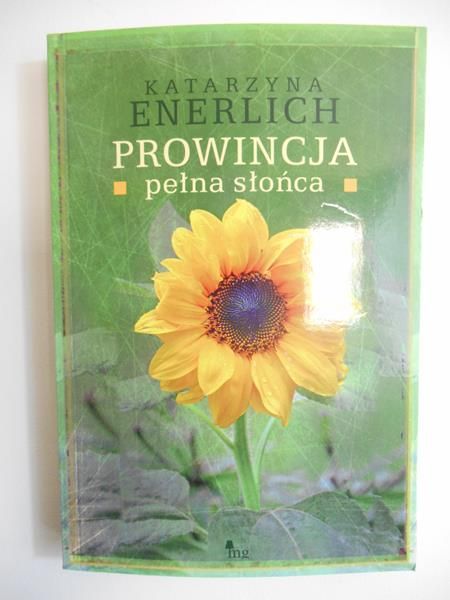 Enerlich Katarzyna - Prowincja pełna słońca