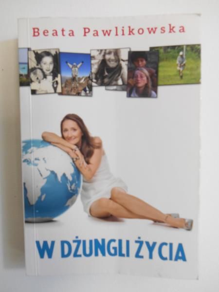 Pawlikowska Beata - W dżungli życia