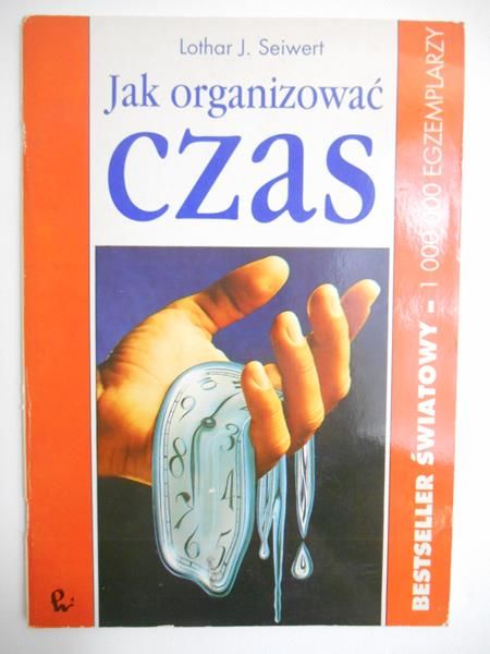 Seiwert Lothar J. - Jak organizować czas