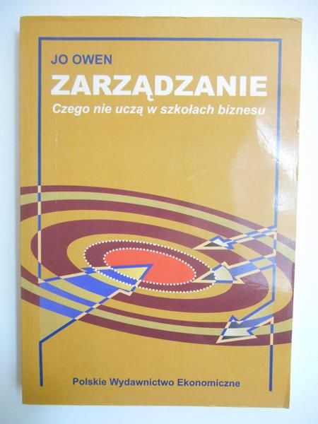 Zarządzanie. Czego nie uczą w szkołach biznesu