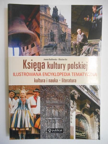 Księga kultury polskiej. Ilustrowana encyklopedia tematyczna