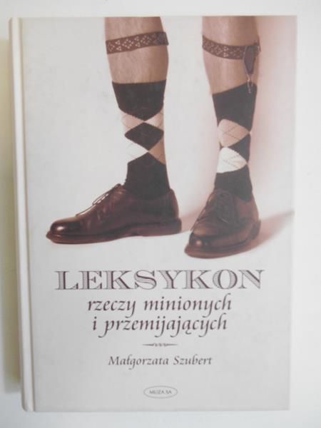 Leksykon rzeczy minionych i przemijających