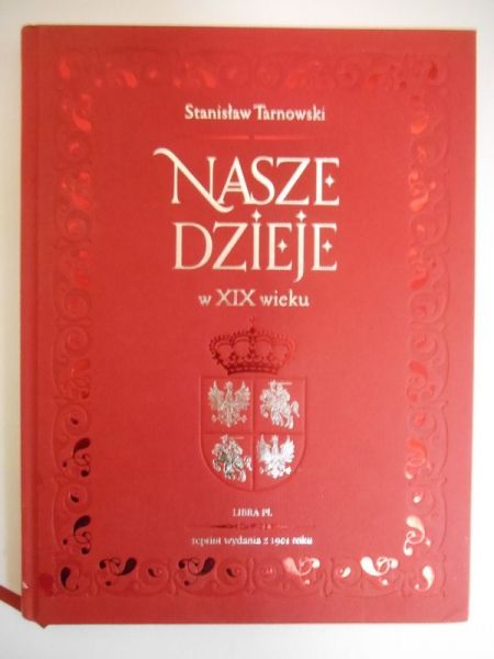 Nasze dzieje w XIX wieku, reprint z 1901 r.