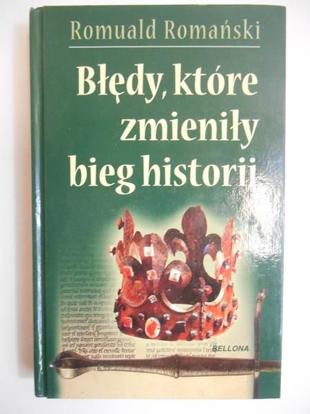 Romański Romuald - Błędy, które zmieniły bieg historii