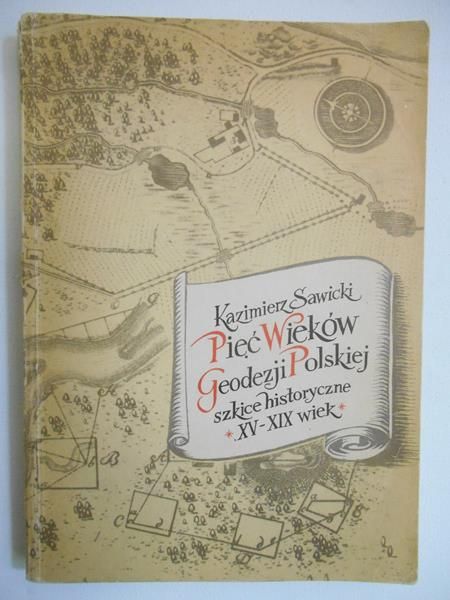 Pięć wieków geodezji Polskiej