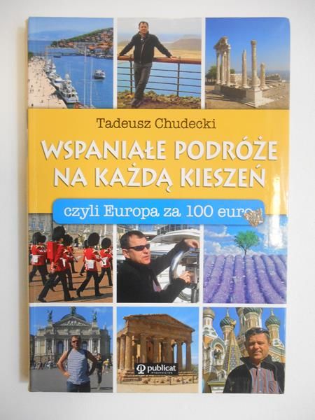Chudecki Tadeusz - Wspaniałe podróże na każdą kieszeń