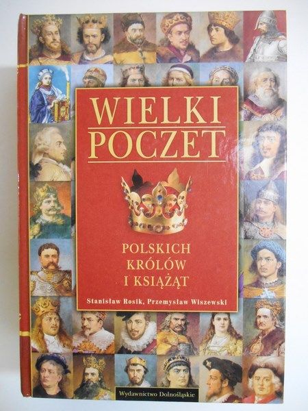 Rosik Stanisław - Wielki poczet polskich królów i książąt
