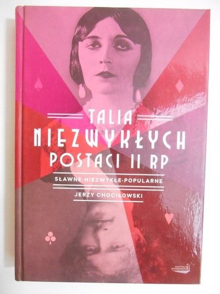 Chociłowski Jerzy - Talia niezwykłych postaci II RP