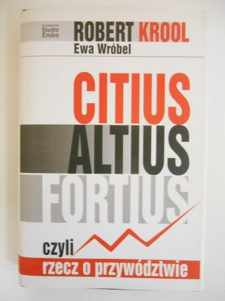 Citius, Altius, Fortius, czyli rzecz o przywództwie