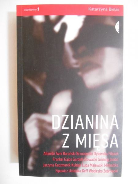 Bielas Katarzyna - Dzianina z mięsa. Rozmowy 1