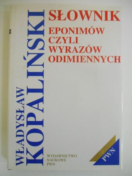 Słownik eponimów czyli wyrazów odimiennych