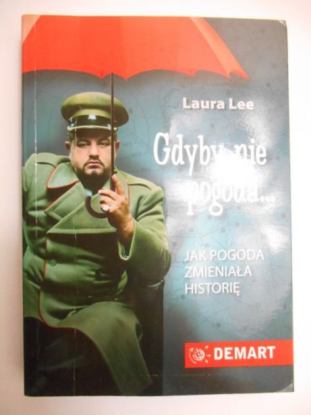 Gdyby nie pogoda... Jak pogoda zmieniała historię