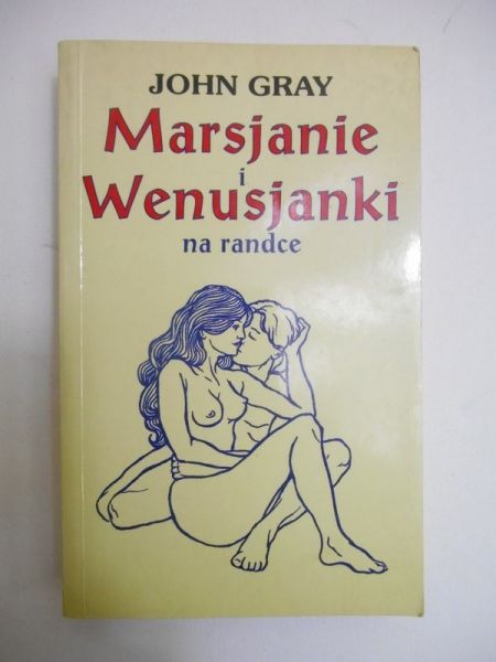 Gray John - Marsjanie i Wenusjanki na randce