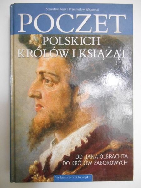 Rosik Stanisław - Poczet polskich królów i książąt