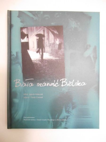 Kołeczek Jagoda - Biała szarość Bielska