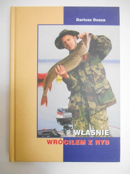 Dusza Dariusz - Właśnie wróciłem z ryb