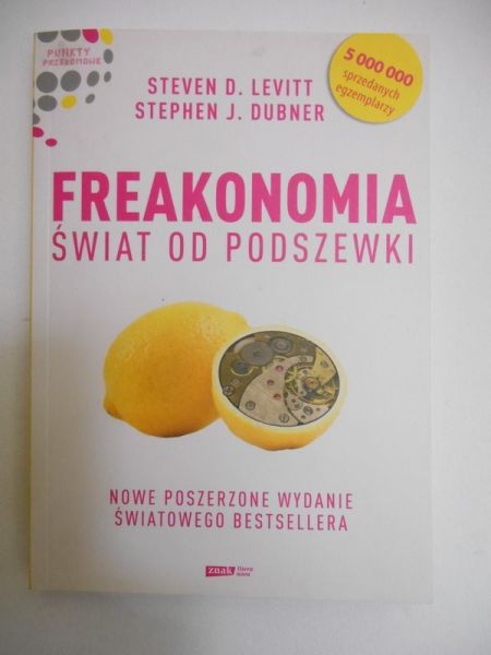 Levitt Steven D. - Freakonomia. Świat od podszewki