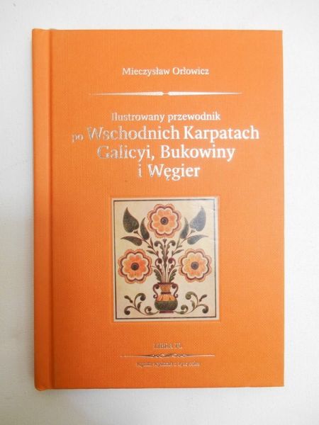 Ilustrowany przewodnik po Wschodnich Karpatach Galicyi, Bukowiny i Węgier