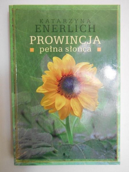 Enerlich Katarzyna - Prowincja pełna słońca