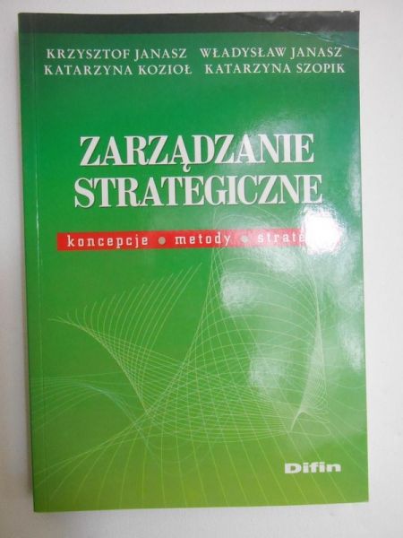 Janasz Krzysztof - Zarządzanie strategiczne