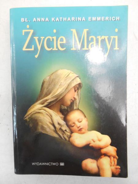 Emmerich Anna Katharina - Życie Maryi