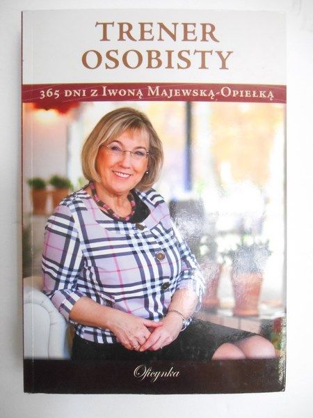 Majewska-Opiełka Iwona - Trener osobisty. 365 dni z Iwoną Majewską-Opiełką