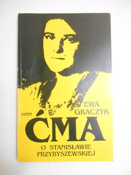 Ćma. O Stanisławie Przybyszewskiej