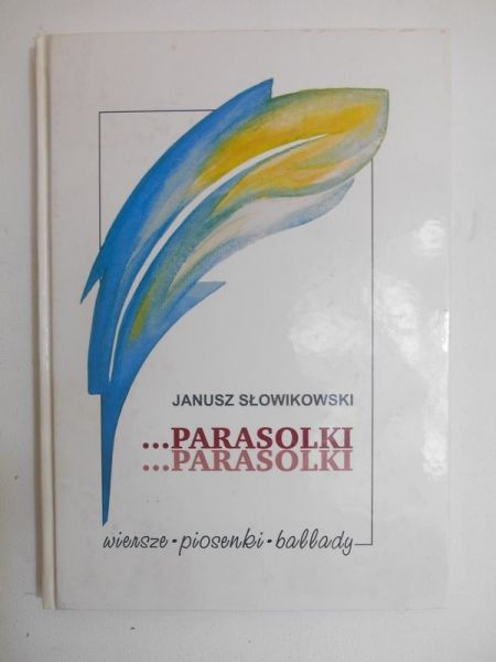 Parasolki...parasolki...wiersze, piosenki, ballady