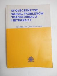 Społeczeństwo wobec problemów transformacji i integracji