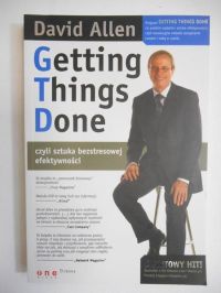 Getting Things Done, czyli sztuka bezstresowej efektywności