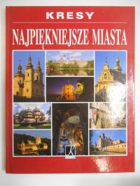 Kresy. Najpiękniejsze miasta