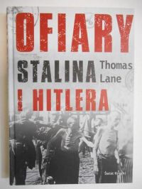 Lane Thomas - Ofiary Stalina i Hitlera