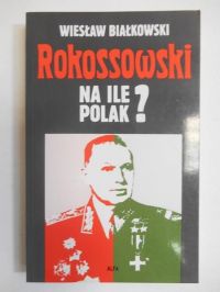 Rokossowski na ile Polak?